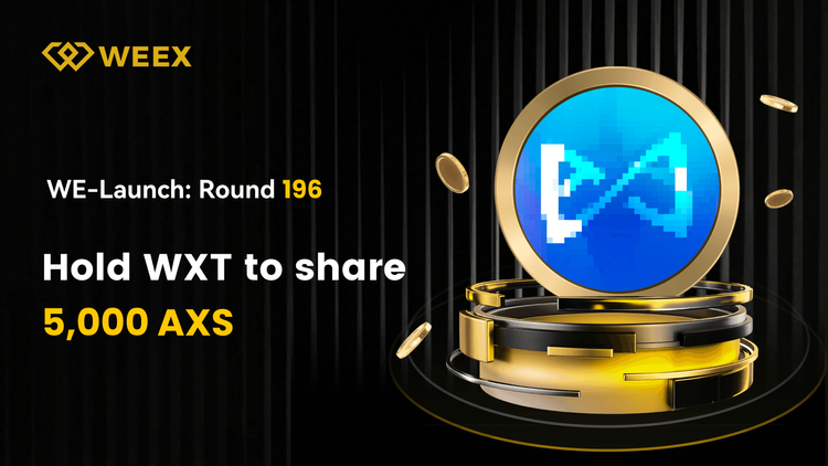 WEEX WE-Start: AXS-Token jetzt sichern – Exklusiver Airdrop für Erstteilnehmer